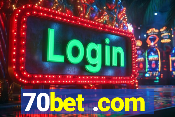 70bet .com